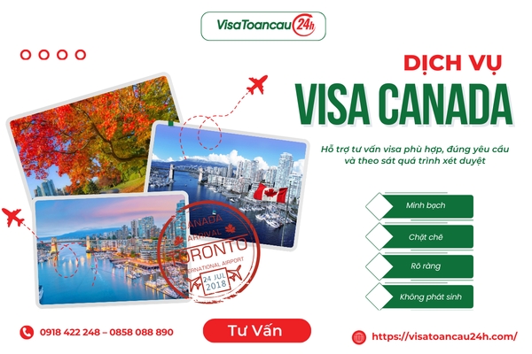 Dịch Vụ Visa Canada | Tư Vấn Hồ Sơ & Quy Trình Xin Visa Hiệu Quả