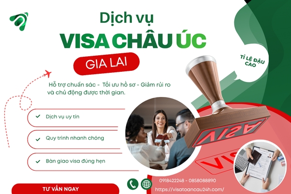 Dịch Vụ Visa Châu Úc Tại Gia Lai – Hỗ Trợ Chuẩn Xác & Tối Ưu Hồ Sơ 