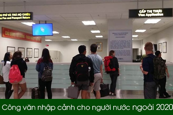 Xin công văn nhập cảnh cho người nước ngoài vào Việt Nam 2020 Hồ Chí Minh