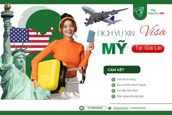 Dịch Vụ Xin Visa Mỹ Tại Gia Lai – Bí Quyết Chuẩn Bị Hồ Sơ Và Phỏng Vấn Tự Tin