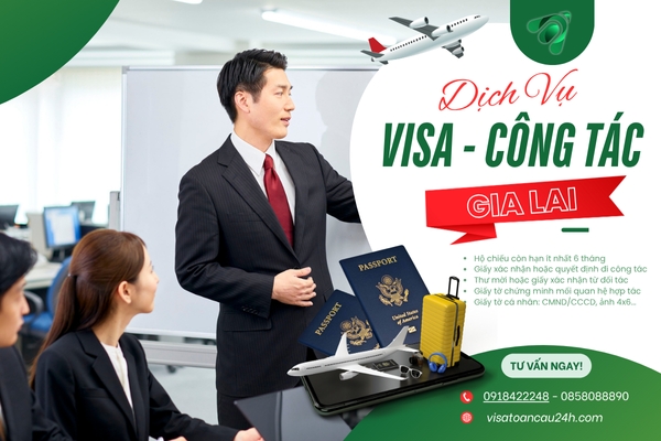 Dịch Vụ Visa Công Tác Gia Lai – Đồng Hành Cùng Doanh Nghiệp Quốc Tế